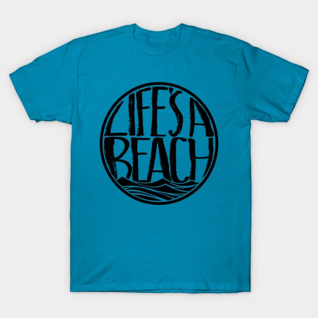 Life's a beach T-Shirt by rachybattlebot